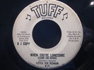 LITTLE JOE ROMAN When You’re Lonesome Tuff Northern Soul  WLP 45 HEAR