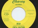 Rare Funk / Soul 45 - Cresa Watson - Dead - Mint Minus - Charay # C-91