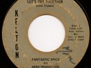 FANTASTIC EPICS Let's Get Together on Kelton Northern Soul 45