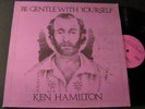 Ken Hamilton LP PRIVATE Be Gentle With Yourself RARE PRIVATE FOLK