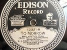 Edison Diamond Disc Record 52321  TO-MORROW B.A. Rolfe Palais D'Or Orchestrea