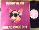 BLODWYN PIG - Ahead Rings Out - Island ILPS 9101