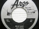 PAUL GAYTON 45 Be My Baby / The Music Goes Round & Round ARGO #345