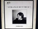 TIMMOTHY strange but true Rare MICHIGAN detroit Folk PSYCH Private PEAR records