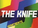 The Knife - Heartbeats 12
