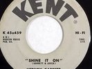 VERNON GARRETT soul funk 45 * HEAR * KENT 459 Shine It On/Things Are Looking..