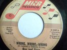 NORTHERN 45-RAY AND DAVE-WRONG WRONG WRONG /SIX LONELY