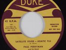 R&B Rocker 45 PAUL PERRYMAN Satellite Fever - Asiatic Flu DUKE HEAR