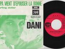 DANI * Papa vient d'epouser la bonne * SP 45 JUKE-BOX 1968