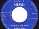 Rockabilly 45 - BOBBY ROBERTS With BAD HABITS - Hop Skip And Jump / Cravin'