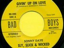 SLY, SLICK & WICKED Givin Up On Love b/w Never Had A Girl