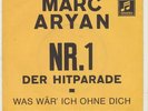 MARC ARYAN      WAS WÄR ICH OHNE DICH  //  B. Seite  ????    