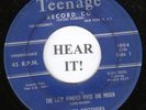 DOO WOP 45 The Isley Brothers (Teenage 1004) The Cow Jumped Over the Moon  RARE