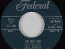 R&B 45 LULU REED & FREDDY KING You Can't Hide FEDERAL HEAR VG++