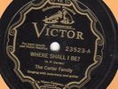 Victor 23523 CARTER FAMILY  Where Shal I Be/No More The Moon Shines On Lorena E-