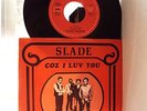 SLADE: COZ I LUV YOU / MY LIFE IS NATURAL - POLYDOR 7