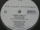DA LAST FUTURE - LIVIN IN HELL/ MENTAL COMBAT SEALED  RANDOM RAP