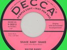 WAYNE RANEY Shake Baby Shake 45rpm Decca 1957 rockabilly