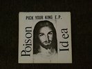 Poison Idea Pick Your King EP Original 1st Pressing Black Flag KBD