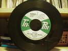 Harvey on Tri Phi 45 RPM ANY WAY YOU WANTA  / SHE LOVES ME SO  soul doo wop