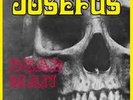 JOSEFUS - DEAD MAN LP SEALED GARAGE PSYCH JERUSALEM BLACK ANGELS ZZ TOP ZEPPELIN