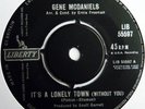 GENE McDANIELS - ITS A LONELY TOWN WITHOUT YOU   U.K.LIBERTY EXC  £25