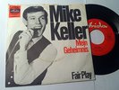 Mike keller Mein Geheimnis / Fair Play 7''
