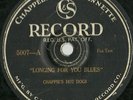 Longing for You Blues, Chappie's Hot Dogs, Chappelle and Stinnette 5007 78 rpm
