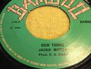 JACKIE MITTOO.C. MARSHALL.OUR THING/LA-LA 69.BAMBOO.BAM6