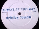 LOVERS ROCK PROMO - Mellow Sound - ALWAYS BE THIS WAY