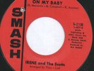 IRENE & SCOTTS: I'm Stuck On My Baby / Why Do You Treat Me Like You Do