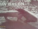 JOHNNY HOUSTON - MAKIN BACON