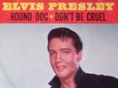 Elvis Presley - Hound Dog/Don't be cruel