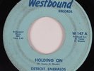 Northern Soul 45 DETROIT EMERALDS Holding On WESTBOUND HEAR
