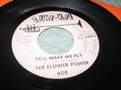 THE FLOWER POWER 45(TUNE KEL 608)YOU MAKE ME FLY///PROMO