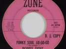 Funk/Deep Soul 45 BOBBY DENT Funky Soul Au-Go-Go ZUNE HEAR