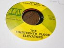 38S garage 13 th Floor Elevators IA 107 45 rpm youre gonna miss me / tried