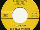 Rockabilly - THE ROAD RUNNERS on Commerce | little pig | 45 | LISTEN