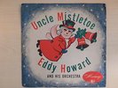 RARE Mercury Records Eddy Howard UNCLE MISTLETOE 78 RPM 40s