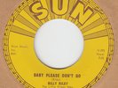 SUN ROCKABILLY BILLY RILEY *BABY PLEASE DON'T GO* 1958  STUNNING NM