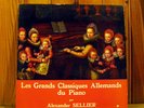 ALEXANDER SELLIER / LES GRANDS CLASSIQUES ALLEMANDS DU PIANO / CND 48 / EX-