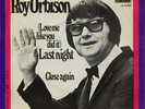ROY ORBISON - Last night/ Close again Rare '71  U.K./HOLL.  7