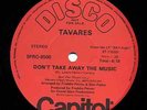 TAVARES-DON'T TAKE AWAY THE MUSIC **MINT 12