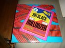 BIG BLACK Bulldozer lp ORIGINAL PRESS Ruthless Records Albini Shellac