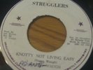 RARE NAGGO WAUGH Ashanti KNOTTY NOT LIVING EASY / Dub STRUGGLERS Roots Reggae