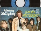 SP JOHNNY HALLYDAY  NOEL INTERDIT RARE TIRAGE PG100 AVEC ROND NOIR POCHETTE SATI