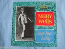 MARY WELLS - BYE BYE BABY - ORIG 1963 1st UK Pr - ORIOLE PS 40051 MONO