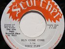 TONY TUFF Run Come Come / Come Come Version SCORCHER original 1980 Jamaican 7