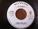 THE DYNAMICS - I NEED YOUR LOVE -  NORTHERN SOUL 45 RCA PROMO NM NICE