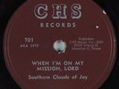 Hear Black Gospel 78 SOUTHERN CLOUDS OF JOY When I'm On My Mission... CHS 701